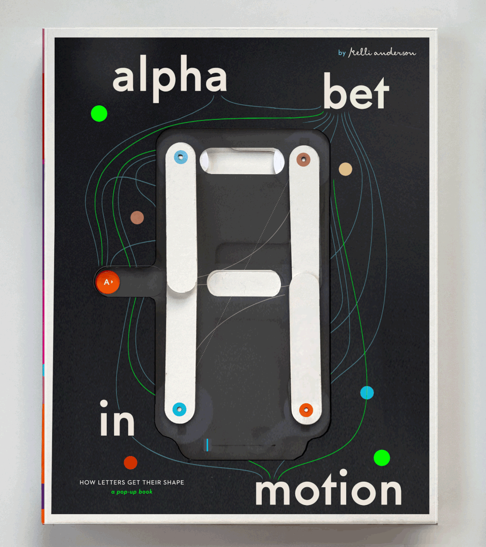 Pop-Up Letters Set the 'Alphabet in Motion' in Kelli Anderson's Playful Book7